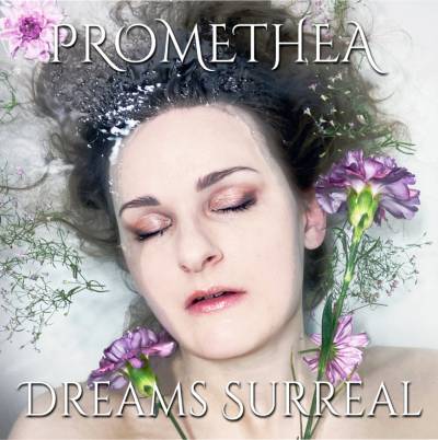 PROMETHEA – Debut EP “Dreams Surreal”